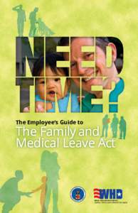 The employee’s guide to  The Family and Medical Leave Act  Wage and Hour division