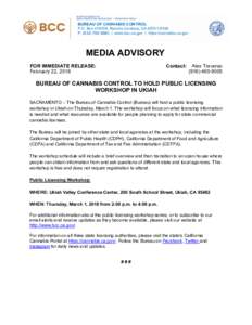 Bureau of Cannabis Control - Bureau of Cannabis Control to Hold Public Licensing Workshop in Ukiah