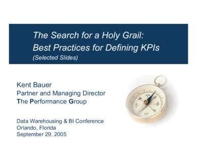 Microsoft PowerPoint - Kent Bauer_DWandBI Conf_KPI Best Practies (selected slides) TPG