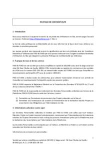 POLITIQUE DE CONFIDENTIALITE  1 - Introduction Nous nous attachons à respecter le droit à la vie privée des Utilisateurs du Site, dont la page d’accueil se trouve à l’adresse https://findandfund.com (« Site »).