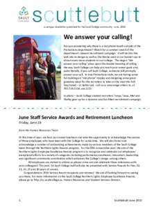 a campus newsletter published for the Sault College community ∙ June, 2010  We answer your calling! Are you wondering why there is a red phone booth outside of the Promotions department? Watch for a summer unveil of th