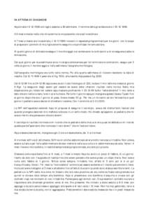 IN ATTESA DI DIAGNOSI Asja è nata il[removed]con taglio cesareo a 36 settimane. Il termine della gravidanza era il[removed]A 6 mesi e mezzo nella vita intrauterina la mia placenta inizia ad invecchiare A 7 mesi e 