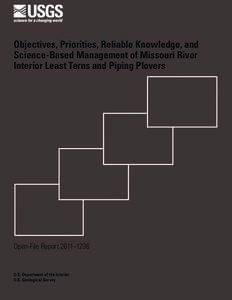 Objectives, Priorities, Reliable Knowledge, and Science-Based Management of Missouri River Interior Least Terns and Piping Plovers Open-File Report 2011–1236