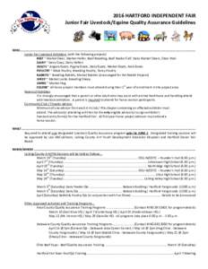 2016 HARTFORD INDEPENDENT FAIR Junior Fair Livestock/Equine Quality Assurance Guidelines WHO................................................................................................................................