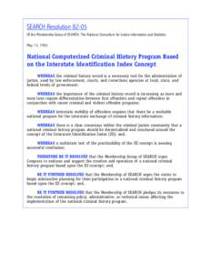 Computerized Criminal History / Law enforcement in the United States / Interstate Identification Index / SEARCH /  The National Consortium for Justice Information and Statistics / Resolution / Criminal justice / National Crime Information Center Interstate Identification Index / Criminal records / Law / Criminal law