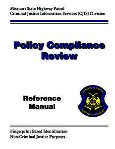 Missouri State Highway Patrol Criminal Justice Information Services (CJIS) Division Policy Compliance Review