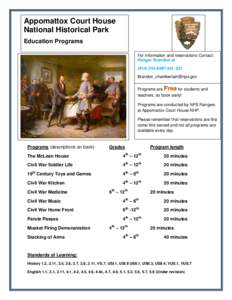 Appomattox Court House National Historical Park Education Programs For information and reservations Contact: Ranger Brandon at[removed]ext. 231