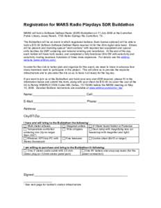 Registration for MARS Radio Playdays SDR Buildathon MARS will hold a Software Defined Radio (SDR) Buildathon on 11 July 2009 at the Carrollton Public Library, Josey Ranch, 1700 Keller Springs Rd, Carrollton, TX. The Buil