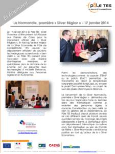 La Normandie, première « Silver Région » - 17 janvier 2014 Le 17 janvier 2014, le Pôle TES avait l’honneur d’être présent à l’Abbaye aux Dames de Caen pour le lancement officiel des « Silver Régions ». E