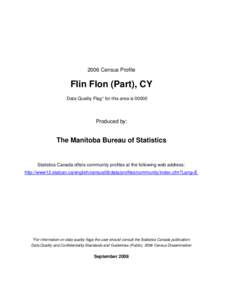 2006 Census Profile  Flin Flon (Part), CY Data Quality Flag* for this area is[removed]Produced by: