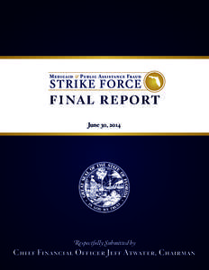 final report June 30, 2014 Respectfully Submitted by  Chief Financial Officer Jeff Atwater, Chairman