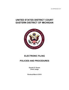LR-APPENDIX ECF  UNITED STATES DISTRICT COURT EASTERN DISTRICT OF MICHIGAN  ELECTRONIC FILING