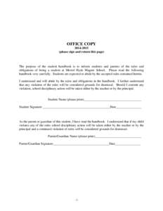 OFFICE COPY[removed]please sign and return this page) The purpose of the student handbook is to inform students and parents of the rules and obligations of being a student at Merrol Hyde Magnet School. Please read the