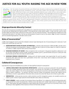 JUSTICE FOR ALL YOUTH: RAISING THE AGE IN NEW YORK  The creation of juvenile and family courts offered states the ability to hold youth accountable for their actions,  provide  age‐appropri
