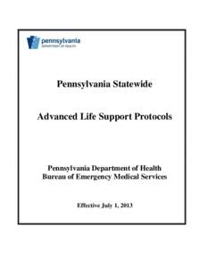 Pennsylvania Statewide  Advanced Life Support Protocols Pennsylvania Department of Health Bureau of Emergency Medical Services