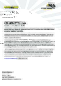 Stadion Dresden Projektgesellschaft mbH & Co.KG  PRESSEMITTEILUNG Dresden, 14. Juni 2015 | 11:00 Uhr  Pokaltrikot von Borussia Dortmund und HSV-Trikot aus der Gästekabine des