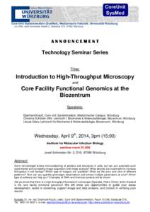 Core Unit Systemmedizin (SysMed), Medizinische Fakultät, Universität Würzburg c/o IMIB, Josef-Schneider-Straße 2, Gebäude D15, 97080 Würzburg ANNOUNCEMENT  Technology Seminar Series