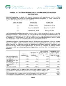 DNP SELECT INCOME FUND ANNOUNCES DIVIDENDS AND SOURCES OF DISTRIBUTION CHICAGO, September 19, 2014 – The Board of Directors of DNP Select Income Fund Inc. (NYSE: DNP), a closed-end fund advised by Duff & Phelps Investm