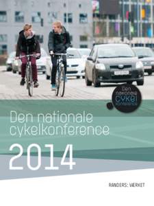 Den nationale cykelkonference 2O14 RANDERS: VÆRKET