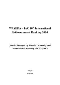 WASEDA – IAC 10th International E-Government Ranking 2014 Jointly Surveyed by Waseda University and International Academy of CIO (IAC)