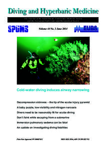 Diving and Hyperbaric Medicine The Journal of the South Pacific Underwater Medicine Society and the European Underwater and Baromedical Society Volume 44 No. 2 June 2014