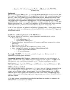 Inclusion of the Infrared Interpreter Position and Taskbook in the PMS[removed]Transition Plan Background The Infrared Interpreter (IRIN) position was listed in the Wildland Fire Qualification System Guide PMS[removed]under 