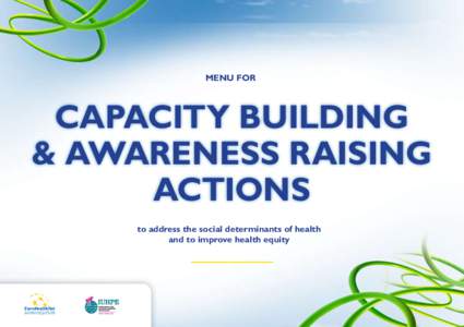 MENU FOR  CAPACITY BUILDING & AWARENESS RAISING ACTIONS to address the social determinants of health