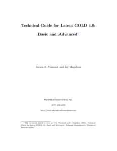 Technical Guide for Latent GOLD 4.0: Basic and Advanced1 Jeroen K. Vermunt and Jay Magidson  Statistical Innovations Inc.