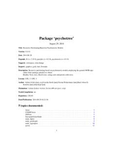 Package ‘psychotree’ August 29, 2014 Title Recursive Partitioning Based on Psychometric Models Version[removed]Date[removed]Depends R (>= 2.15.0), partykit (>= 0.2-0), psychotools (>= 0.3-0)