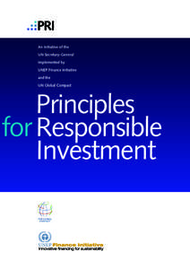 Ethical investment / Business ethics / Financial services / Environmental economics / Principles for Responsible Investment / Environmental /  Social and Corporate Governance / United Nations Environment Program Finance Initiative / Socially responsible investing / Corporate governance / Business / Financial economics / Social responsibility