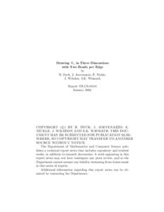 Drawing Kn in Three Dimensions with Two Bends per Edge by B. Dyck, J. Joevenazzo, E. Nickle, J. Wilsdon, S.K. Wismath Report TR-CS-01-04