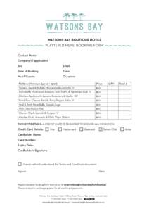 WATSONS BAY BOUTIQUE HOTEL PLATTERED MENU BOOKING FORM Contact Name: Company (if applicable): Tel: