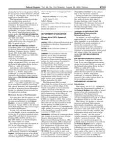 Federal Register / Vol. 68, No[removed]Monday, August 11, [removed]Notices during the last hour of operation (that is, for any period of time between 3:30 and 4:30 p.m., Washington, DC, time) on the application deadline dat