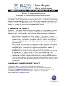 SENSITIVE CLASSROOM CONTENT: SEXUAL VIOLENCE & ABUSE A Handout for Emory University Faculty Developed by the Office of Health Promotion’s Respect Program National statistics report 1 in 4 women and 1 in 33 men will exp