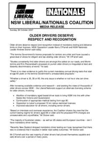 NSW LIBERAL/NATIONALS COALITION MEDIA RELEASE Sunday 28 October 2007 OLDER DRIVERS DESERVE RESPECT AND RECOGNITION