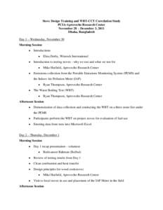 Stove Design Training and WBT-CCT Correlation Study PCIA-Aprovecho Research Center November 28 – December 3, 2011 Dhaka, Bangladesh Day 1 – Wednesday, November 30 Morning Session