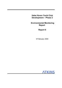 Hebe Haven Yacht Club Development – Phase 2 Environmental Monitoring Report Report 6