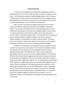 Executive Summary For 36 years, the Postal Service’s business model, established by the Postal Reorganization Act of[removed]PRA), worked very well for customers, employees, and the nation. The Postal Service was able to