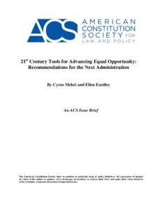 21st Century Tools for Advancing Equal Opportunity: Recommendations for the Next Administration By Cyrus Mehri and Ellen Eardley  An ACS Issue Brief