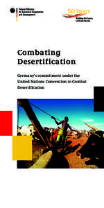 Combating Desertification Germany’s commitment under the United Nations Convention to Combat Desertification