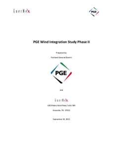 PGE Wind Integration Study Phase II Prepared by: Portland General Electric and