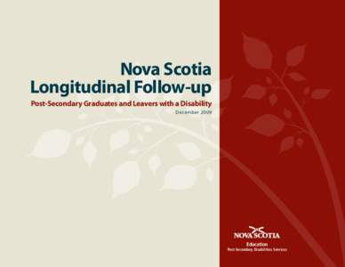 Nova Scotia Longitudinal Follow-up Post-Secondary Graduates and Leavers with a Disability December[removed]Education