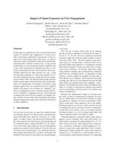 Impact of Spam Exposure on User Engagement Anirban Dasgupta† , Kunal Punera‡ , Justin M. Rao∓ , Xuanhui Wang§ † Yahoo! Labs, Sunnyvale CA [removed] ‡ RelateIQ Inc., Palo Alto, CA kunal.punera@utexa