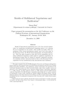 Models of Multilateral Negotiations and Ratification∗ Simon Hug† D´epartement de science politique, Universit´e de Gen`eve Paper prepared for presentation at the 3rd Conference on the Political Economy of Internati