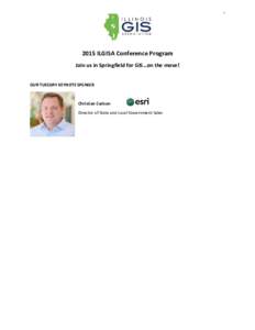 ILGISA Conference Program Join us in Springfield for GIS…on the move! OUR TUESDAY KEYNOTE SPEAKER