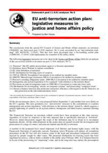 Statewatch postanalyses: No 6  EU anti-terrorism action plan: legislative measures in justice and home affairs policy Prepared by Ben Hayes