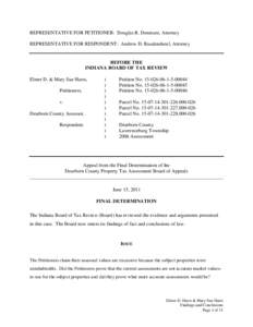 REPRESENTATIVE FOR PETITIONER: Douglas R. Denmure, Attorney REPRESENTATIVE FOR RESPONDENT: Andrew D. Baudendistel, Attorney BEFORE THE INDIANA BOARD OF TAX REVIEW Elmer D. & Mary Sue Hurst,