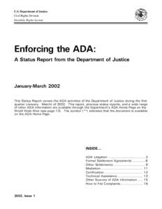 U.S. Department of Justice Civil Rights Division Disability Rights Section Enforcing the ADA: A Status Report from the Department of Justice