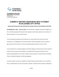 FOR IMMEDIATE RELEASE Media Contact: Lisa Linthicum[removed]removed]  CONNER & WINTERS ANNOUNCES NEW ATTORNEY