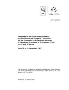 CPT/Inf[removed]Response of the Government of Serbia to the report of the European Committee for the Prevention of Torture and Inhuman or Degrading Treatment or Punishment (CPT)